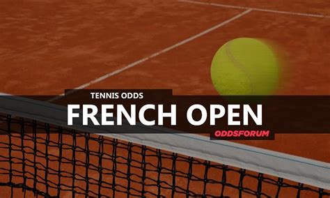 French Open Odds: Betting Guide For 2022 Tennis Tournament.